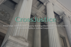 CrossJustice website banner featuring monumental columns, with the subtitle: “Knowledge, Advisory and Capacity Building Information Tool for Criminal Procedural Rights in Judicial Cooperation.”